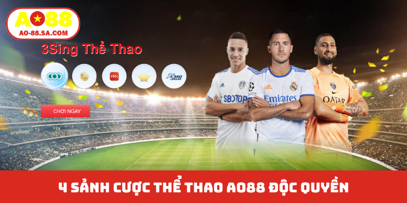 4 sảnh cược thể thao AO88 độc quyền