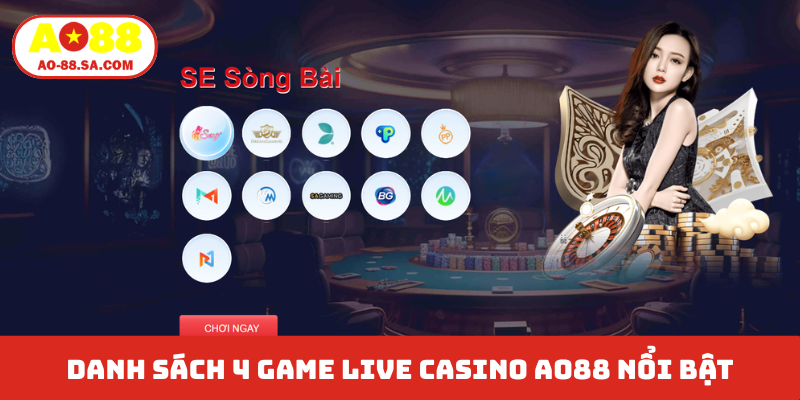 Danh sách 4 game live casino AO88 nổi bật
