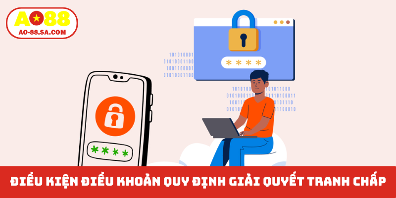 Điều kiện điều khoản quy định giải quyết tranh chấp