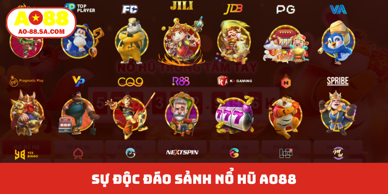 Sự độc đáo sảnh nổ hũ AO88